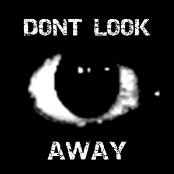 Don't look away. || READ DESC