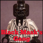 【 Black Mask's Gang 】
