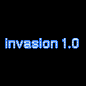 invasion 1.0 (unfinished)