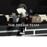 $THE DREAM TEAM$