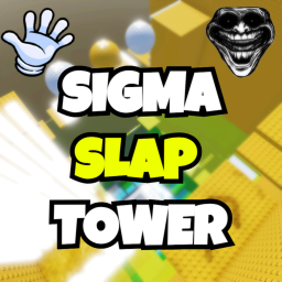 [🖐] Sigma Slap Tower