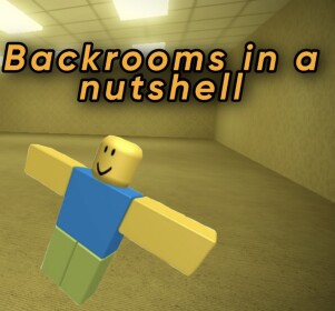 Backrooms in a nutshell (bug fix)