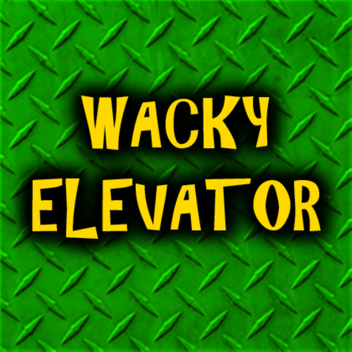 The Wacky Elevator