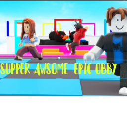 Super Awesome and Epic Obby