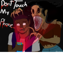 Don't touch my phone.