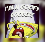 Goofygoobers:)