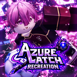 [✨NESS + QOL] Azure Latch: RECREATED