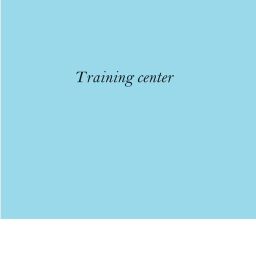 Training center