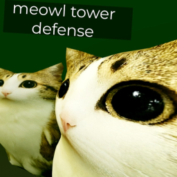 meowl tower defense [UPDATE]