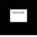 Chicken Club :D