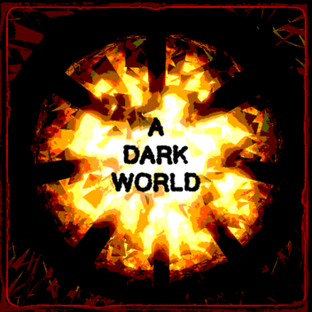 A Dark World. ⚸