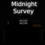 [GAME 2 IS OUT!] Midnight Survey