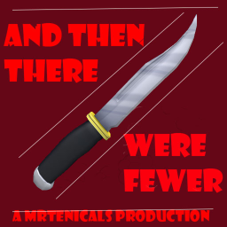 AndThenThere WereFewer [BETA] | V1 [NEW]