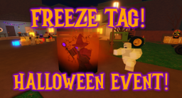 (HALLOWEEN EVENT) 🎃 Freeze Tag!