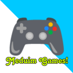 Meduim Games!