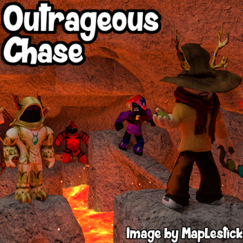 Outrageous Chase