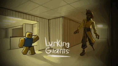 Lurking Giants [BACKROOMS UPDATE]