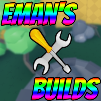 Eman's Builds