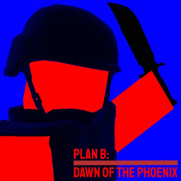 Plan B: Dawn of The Phoenix