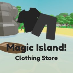 Magic Island - Clothing Store!