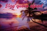 SLAY QUEEN SQAUD