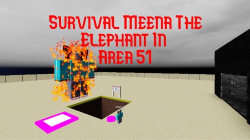 Survive Meena The Elephant In Area 51
