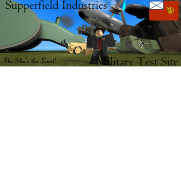 Supperfield Industries-Military Test site
