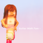 ~•Butter Malk Fam•~