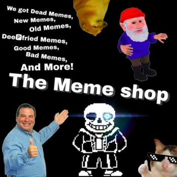 The Meme shop [Archive]