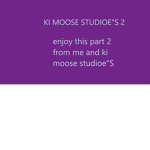 the ki moose studiose 2nd