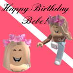Happy Birthday Bebe!