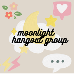 Moon light hangout group!