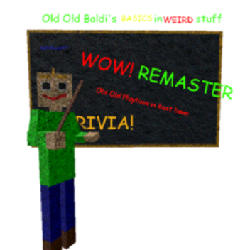 Old Old Baldi (Unofficial Directors Cut)