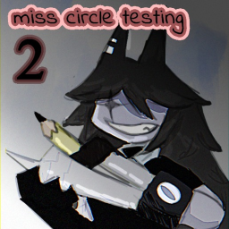 Miss Circle Testing [2]