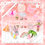 ~•Kayla’s place•~
