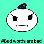 The Bad Word Police