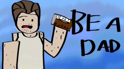 Be a Dad