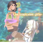 Les tropicals girls~