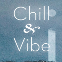 chill and vibe