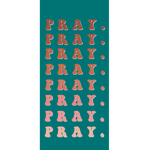 Pray. Pray. Pray. Pray!