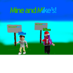 Mine and Mike’s!