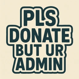PLS DONATE BUT UR ADMIN icon