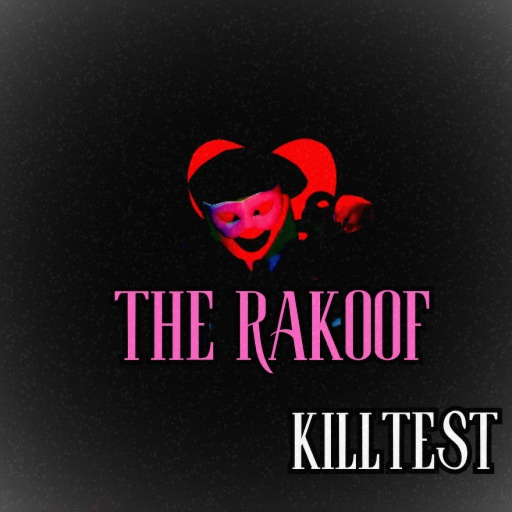 THE RAKOOF KILL TEST