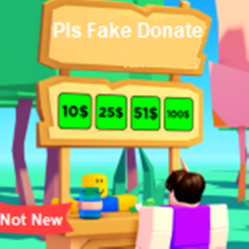 Pls Fake Donate