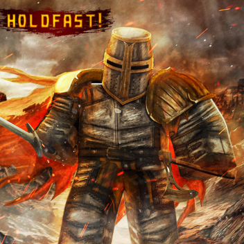  HOLDFAST! [WIP] 