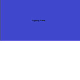 Slapping Game [FIXING]