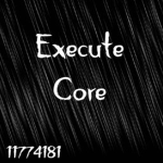 Execute Core