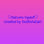 ♡Unicorn Squad!♡