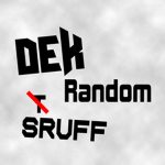 Dek Random Sruff