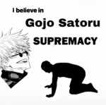 i Believe in Gojo Supremacy